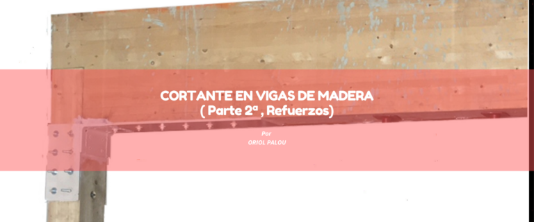 El cortante en vigas de madera (II, refuerzos)