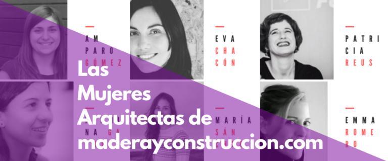 LAS MUJERES ARQUITECTAS DE MADERA Y CONSTRUCCIÓN #womeninwood