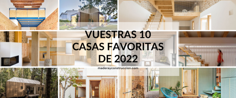 VUESTRAS 10 CASAS DE MADERA FAVORITAS DE 2022